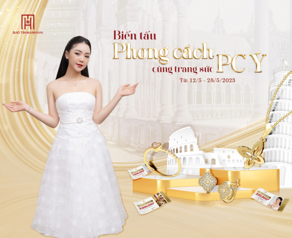 Biến tấu phong cách cùng trang sức PC Ý - Nhận ngay quà tặng tới 3.000.000đ