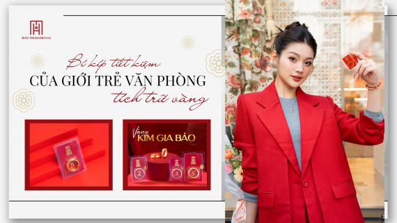 Bí kíp tiết kiệm của giới trẻ văn phòng - tích trữ vàng