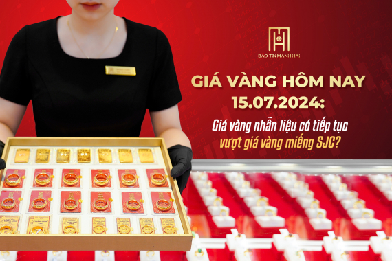 Giá vàng hôm nay (15.07.2024): Giá vàng nhẫn liệu có tiếp tục vượt giá vàng miếng SJC? 