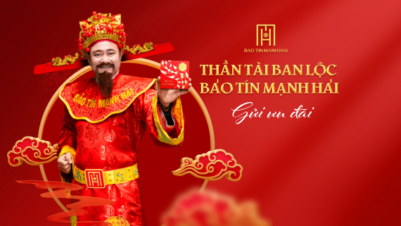 Đón Vía Thần Tài - Đón ngàn ưu đãi cùng Bảo Tín Mạnh Hải