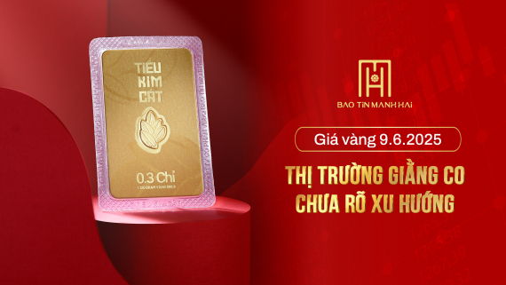 Giá vàng 9.6.2025: Thị trường giằng co chưa rõ xu hướng