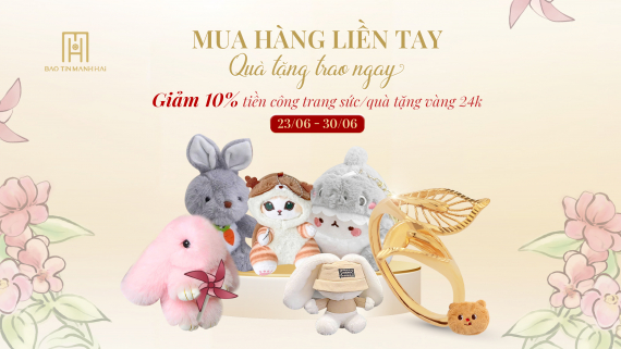 Mua hàng liền tay - quà tặng trao ngay!
