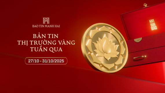 BẢN TIN THỊ TRƯỜNG VÀNG  (27/10 - 31/10/2025)